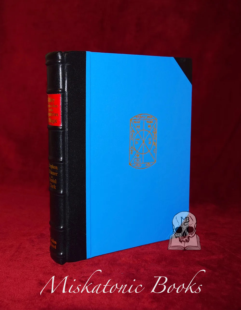 CLAVIS OR KEY TO THE MYSTERIES OF MAGIC by Rabbi Solomon, translated by Ebenezer Sibley with an Introduction by Dr Stephen Skinner & Daniel Clark (SIGNED Deluxe Leather Bound Limited Edition Hardcover)