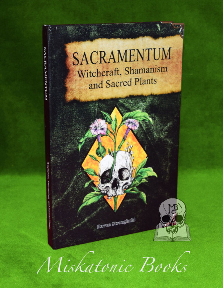 SACRAMENTUM  Witchcraft, Shamanism and Sacred Plants  by Raven Stronghold - Limited Edition Hardcover with Altar Cloth
