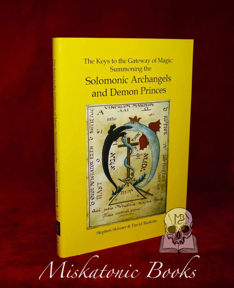 THE KEYS TO THE GATEWAY OF MAGIC: Summoning the Solomonic Archangels and Demon Princes by Stephen Skinner & David Rankine (Hardcover Edition)