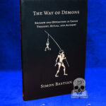 THE WAY OF DEMONS: Shadow and Opposition in Taoist Thought, Ritual and Alchemy by Simon Bastian - Hardcover Edition
