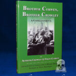 BROTHER CURWEN, BROTHER CROWLEY, A CORRESPONDENCE by edited with introduction by Henrik Bogdan - SIGNED Limited Edition Hardcover