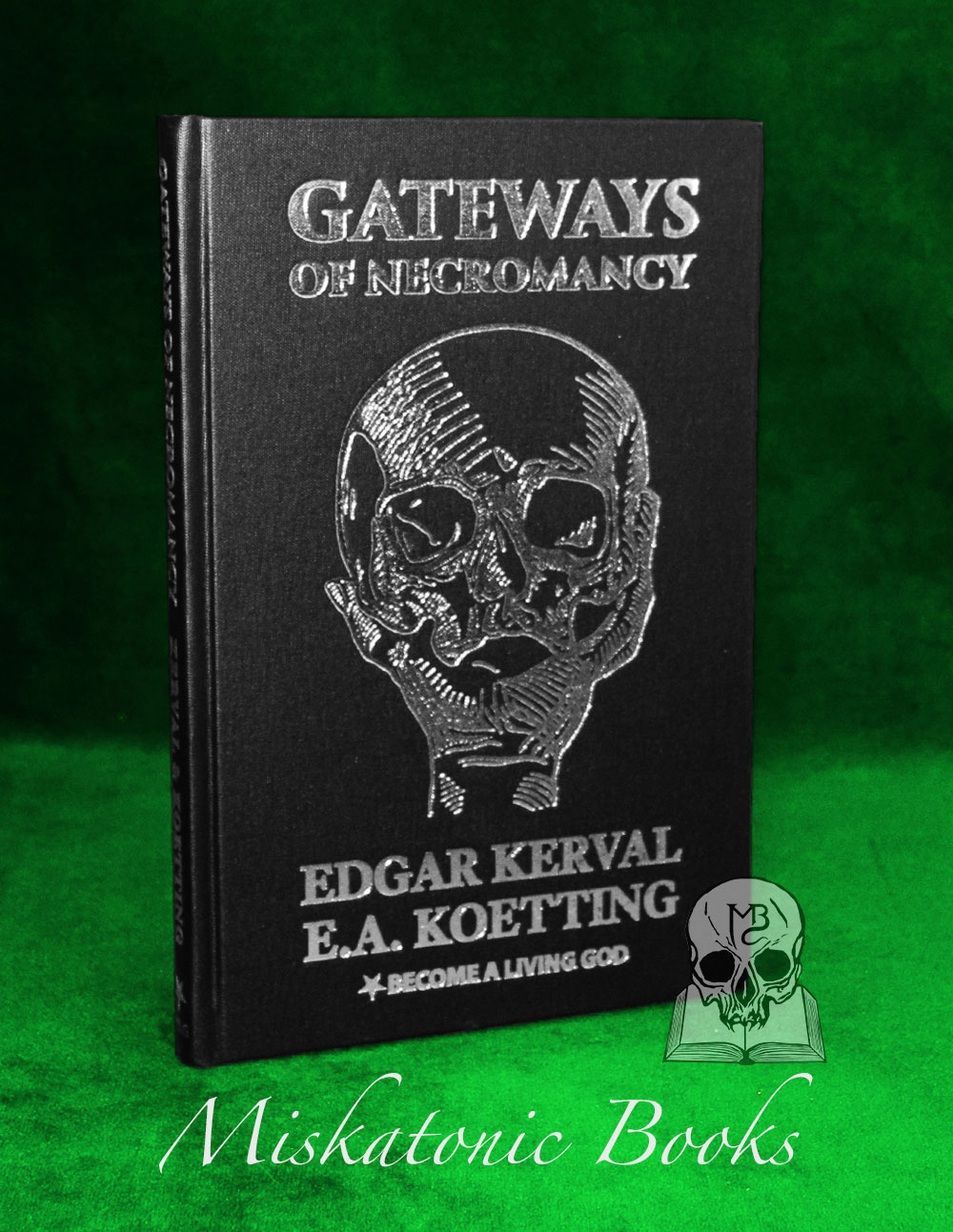 GATEWAYS OF NECROMANCY: Grimoire of Death Magick by Edgar Kerval and E.A. Koetting - Hardcover Edition