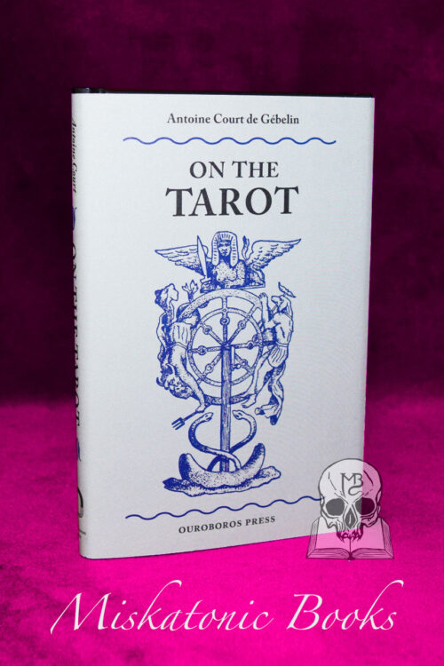 ON THE TAROT by Antoine Court de Gebelin - Limited Edition Hardcover
