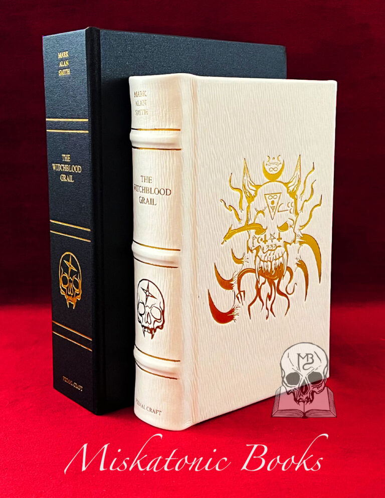 THE WITCHBLOOD GRAIL: The Second Volume in the Trilogy, The Way of Sacrifice by Mark Alan Smith - Signed and Sigilized Deluxe Albedo Edition Bound in Leather in Custom Traycase