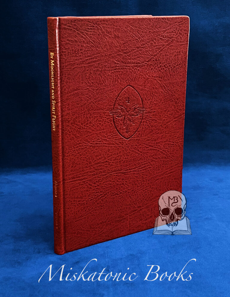 BY MOONLIGHT AND SPIRIT FLIGHT by Michael Howard (Deluxe, Limited Edition, Bound in Goat Hardcover)