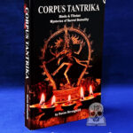 CORPUS TANTRIKA: Hindu & Tibetan Mysteries of Sacred Sexuality  by Raven Stronghold - Limited Edition Hardcover with Altar Cloth