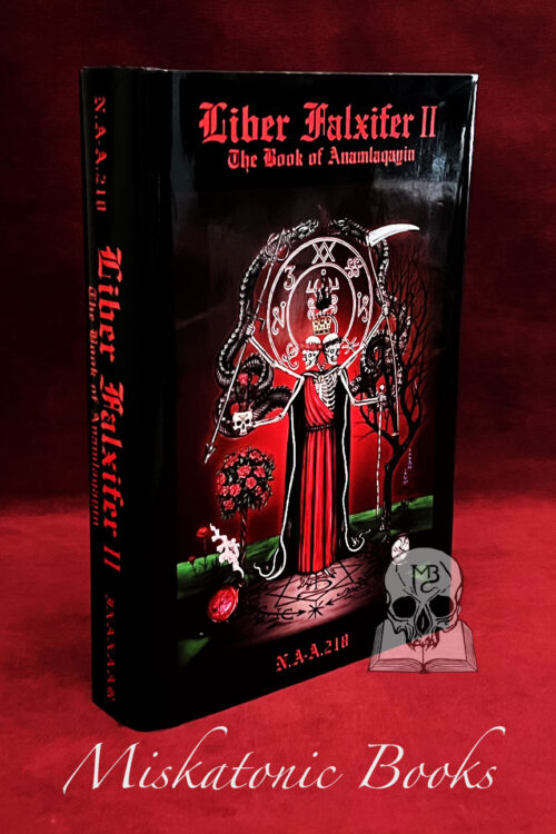 LIBER FALXIFER II The book of Anamlaqayin by N.A-A.218 - Limited Edition Hardcover