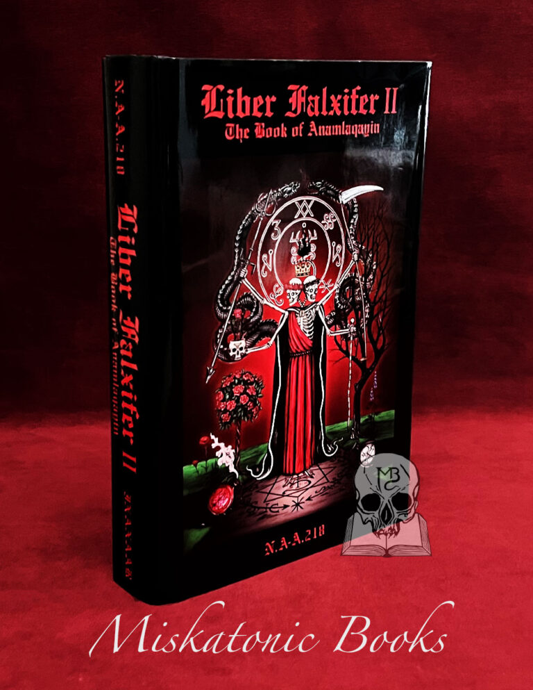 LIBER FALXIFER II The book of Anamlaqayin by N.A-A.218 - Limited Edition Hardcover