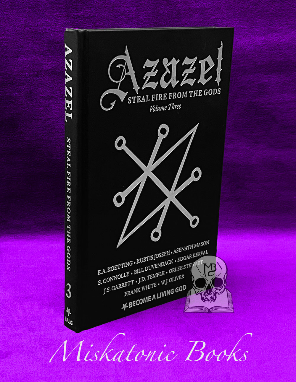 AZAZEL: Steal Fire From The Gods with E.A. Koetting, Asenath Mason, S. Connolly, Edgar Kerval, Bill Duvendack and more - Hardcover Edition Signed by E.A. Koetting
