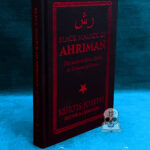 BLACK MAGICK OF AHRIMAN: The Ancient Rites, Spells & Demons of Persia by Kurtis Joseph (Hardcover Edition)