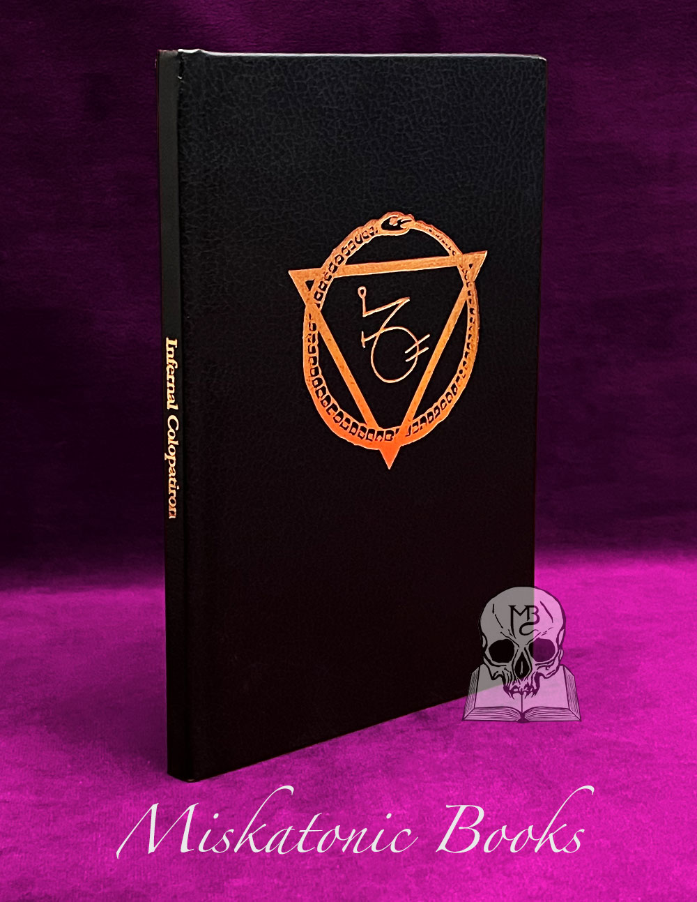 THE INFERNAL COLOPATIRON: A Manual of Daemonic Theophany by S. Connolly (Signed Limited Edition Hardcover)