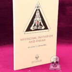 MYSTICISM, INITIATION AND DREAM by Andrew D. Chumbley (Limited Edition Hardcover)