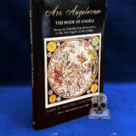 ARS ANGELORUM- The Book of Angels: Being an instruction of the office of the 360 Angels of the Zodiac - First Edition Hardcover