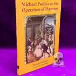 Michael Psellus on the Operation of Dæmons - Translated by Marcus Collisson. Introduced by Stephen Skinner