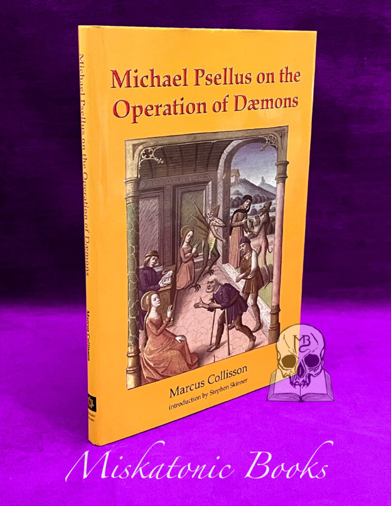 Michael Psellus on the Operation of Dæmons - Translated by Marcus Collisson. Introduced by Stephen Skinner