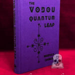 THE VODOU QUANTUM LEAP by Reginald Crosley - Limited Edition Hardcover (Tribute Edition)
