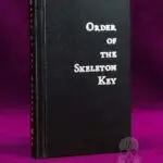 ORDER OF THE SKELETON KEY by Jeremy Christner (Signed and Sigilized Deluxe Limited Edition Hardcover)