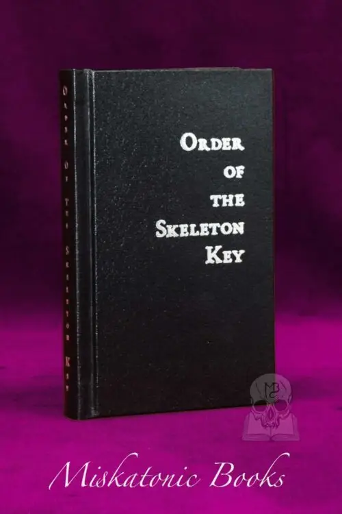 ORDER OF THE SKELETON KEY by Jeremy Christner (Signed and Sigilized Deluxe Limited Edition Hardcover)