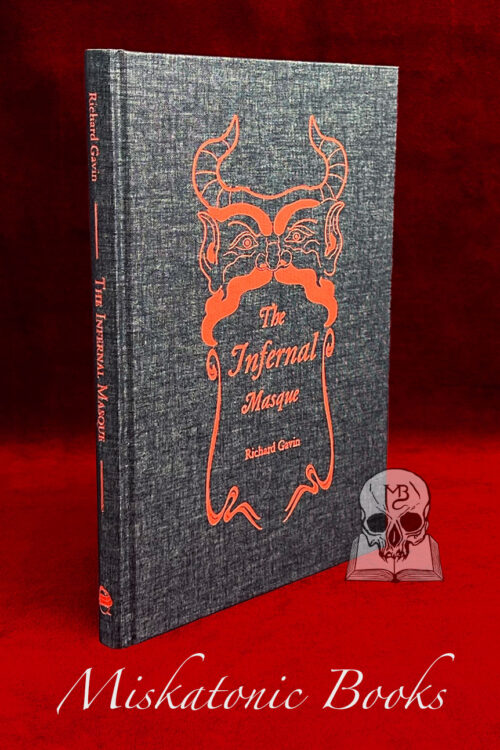 The Infernal Masque by Richard Gavin- Limited Cloth Hardcover Edition