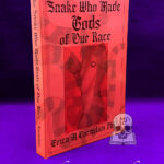 THE SNAKE WHO MADE GODS OF OUR RACE by Erica M. Cornelius, PhD - Signed Limited Edition Hardcover