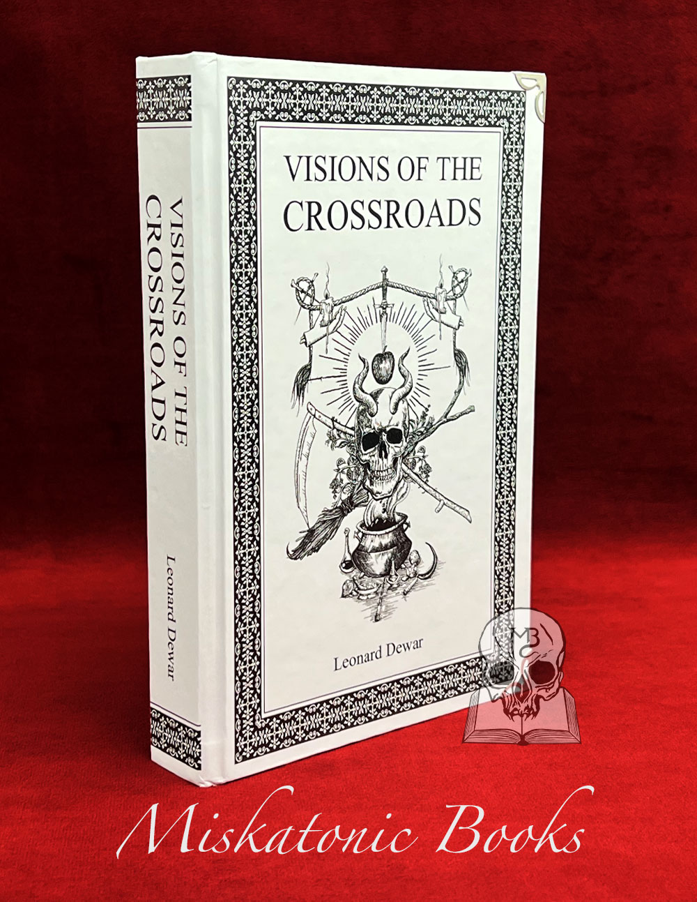 VISIONS OF THE CROSSROADS: The Art of a Wanderer in Traditional Witchcraft by Leonard Dewar (Limited Edition Hardcover with Altar Cloth)