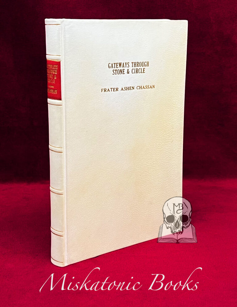 GATEWAYS THROUGH STONE AND CIRCLE by Frater Ashen Chassan - Imperial Vellum Deluxe Edition