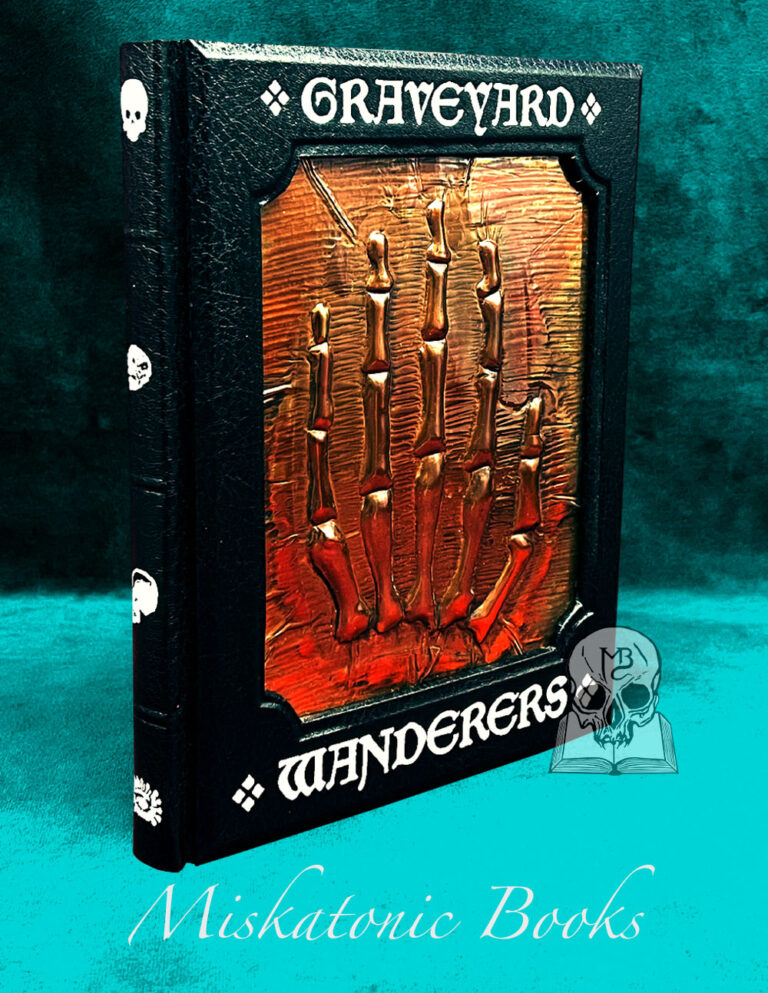 GRAVEYARD WANDERERS by Dr. Tom Johnson - Deluxe Leather Bound and Inlaid Copper Skeletal Hand