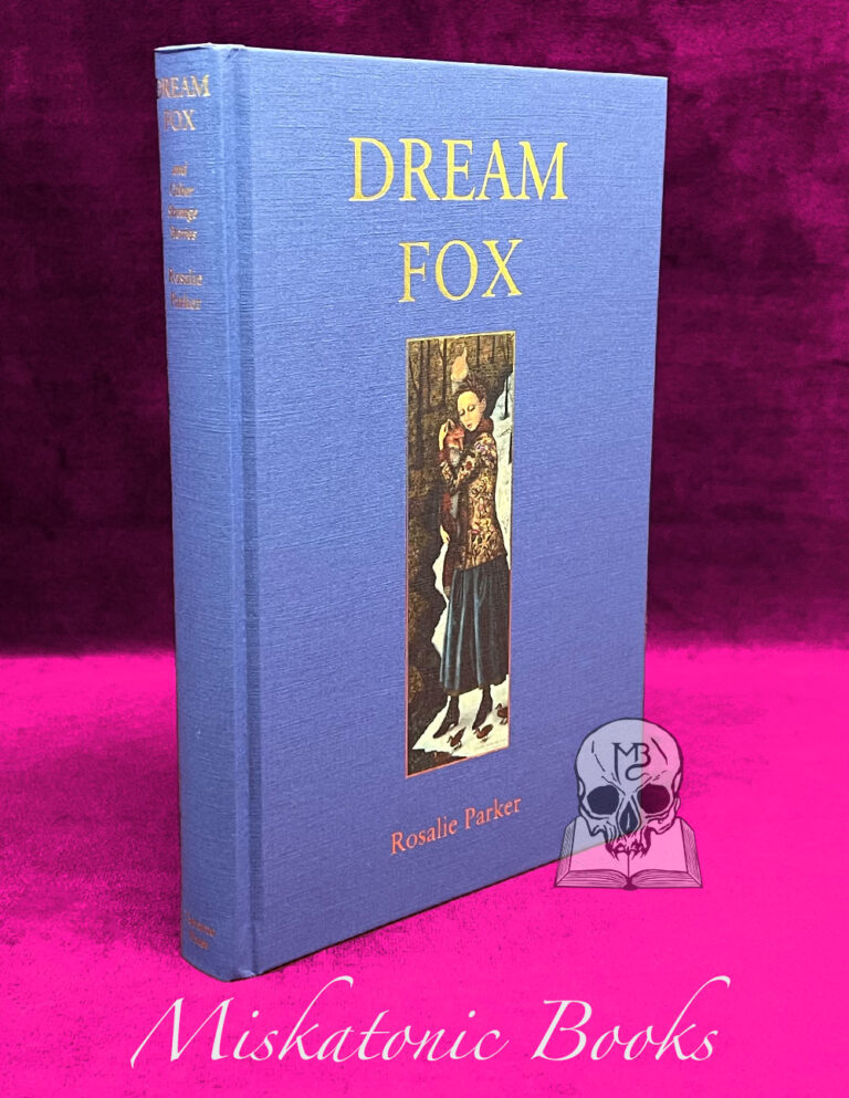 DREAM FOX and Other Strange Stories by Rosalie Parker - SIGNED Limited Edition Hardcover
