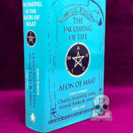 THE INCOMING OF THE AEON OF MAAT: Correspondence between Frater Achad [Charles Stansfeld Jones], Aleister Crowley, Gerald Yorke, and Others, 1948-49 by Michael Staley & Michael Barham - Limited Edition Hardcover