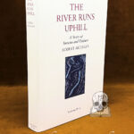 THE RIVER RUNS UPHILL: A Story of Success and Failure by Robert Aickman - Hardcover edition limited to 350 copies