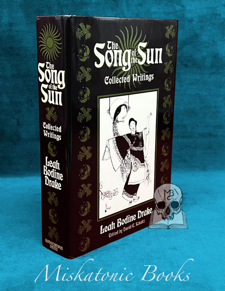 The Song of the Sun: Collected Writings by Leah Bodine Drake - Limited Edition Hardcover