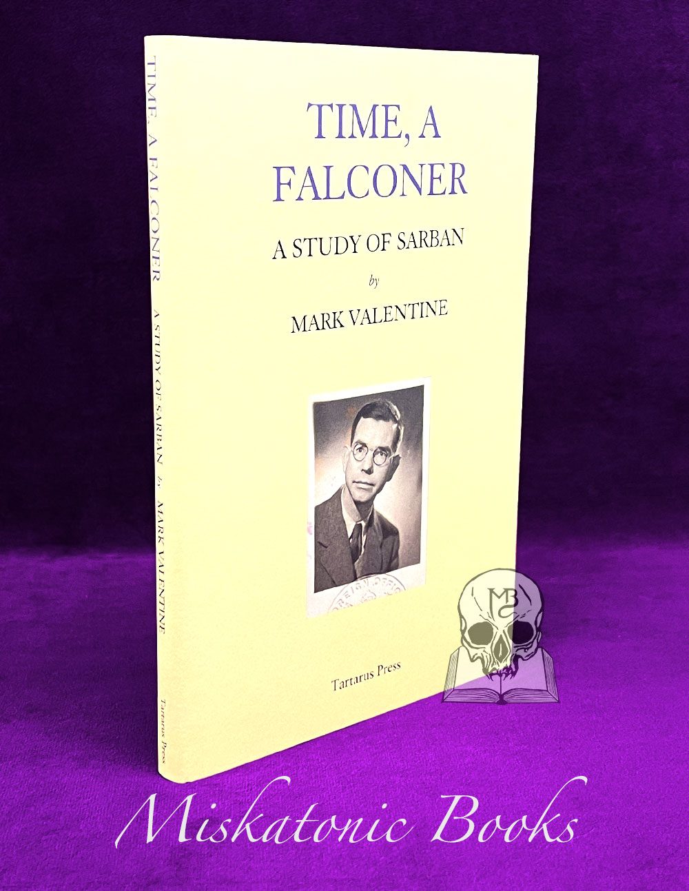TIME, A FALCONER: A Study of Sarban by  Mark Valentine - Hardcover Edition Limited To 400 Copies