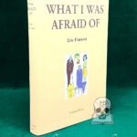 WHAT I WAS AFRAID OF by Eric Hanson - Hardcover Edition Limited To 300 Copies