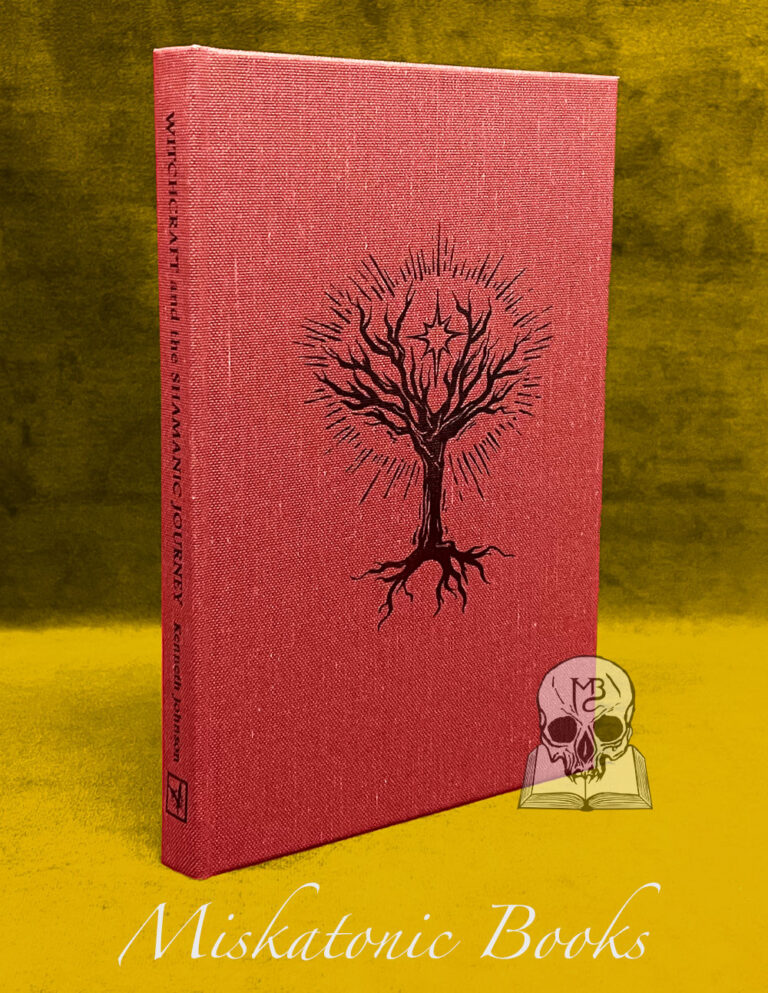 WITCHRAFT & THE SHAMANIC JOURNEY by Kenneth Johnson- Limited Edition Hardcover