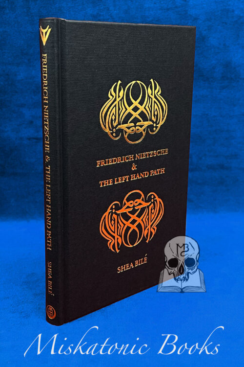Friedrich Nietzsche and the Left Hand Path by Shea Bilé - Limited Edition Hardcover
