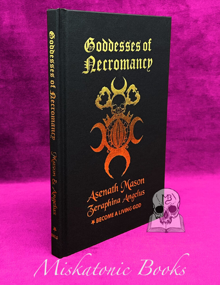 GODDESSES OF NECROMANCY by Asenath Mason and Zeraphina Angelus - Hardcover First Edition