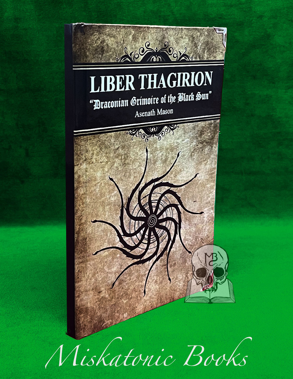 LIBER THAGIRION: The Draconian Grimoire of the Black Sun by Asenath Mason - Limited Edition Hardcover with Altar Cloth