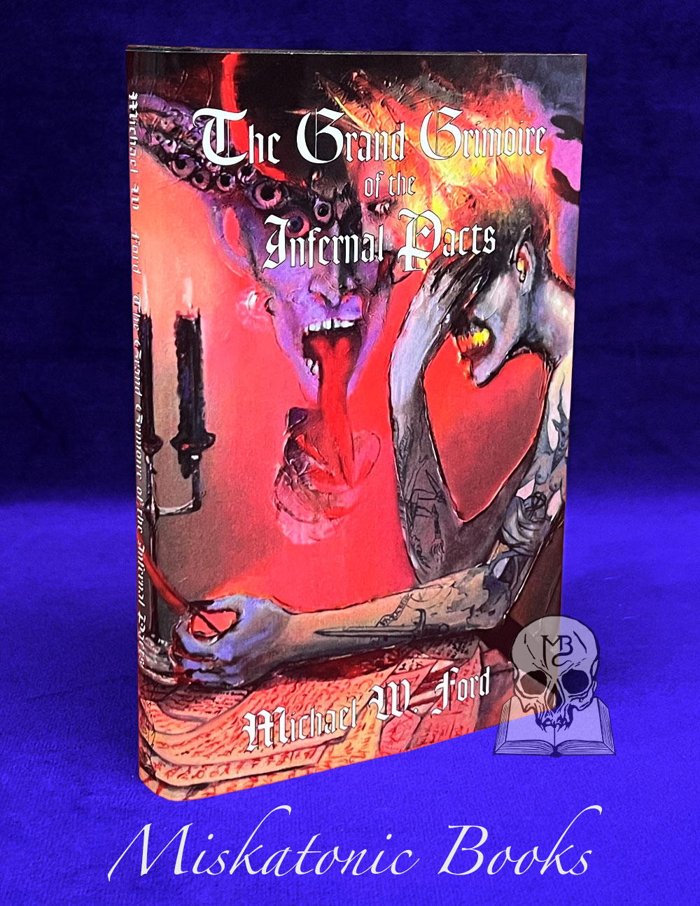 THE GRAND GRIMOIRE OF INFERNAL PACTS by Michael W. Ford - Limited Edition Hardcover