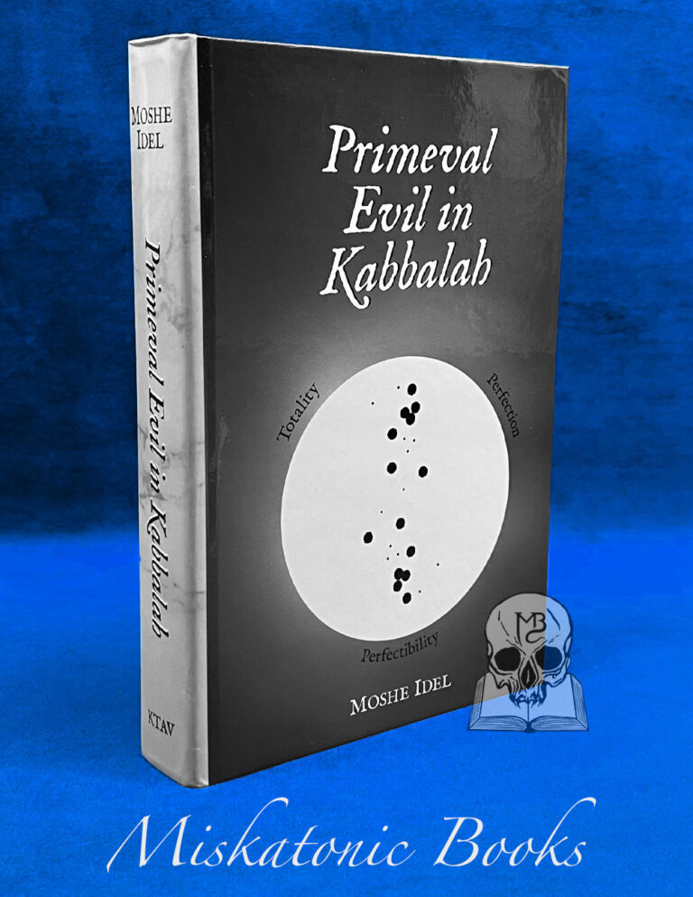 PRIMEVAL EVIL IN KABBALAH: Totality, Perfection, Perfectibility by Moshe Idel - First Edition Hardcover