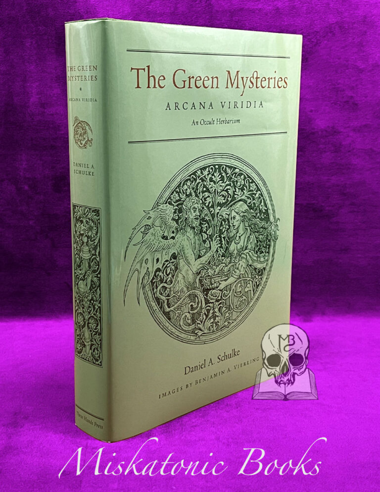 THE GREEN MYSTERIES Arcana Viridia: An Occult Herbarium by Daniel A. Schulke - Limited Edition Hardcover