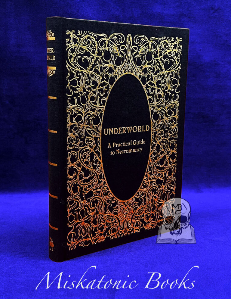 UNDERWORLD: A Practical Guide to Necromancy by Sepulcher Society forward by Tomas Vincente - Limited Edition 2nd Edition Hardcover