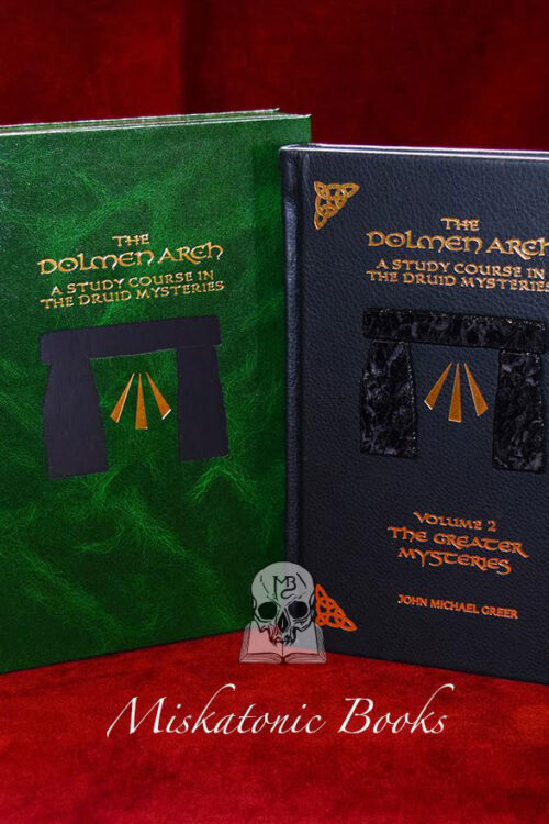THE DOLMEN ARCH: A Study Course in the Druid Mysteries volume 2 The Greater Mysteries by John Michael Greer - Signed SPECIAL Leather Bound Limited Edition Hardcover in Custom Traycase