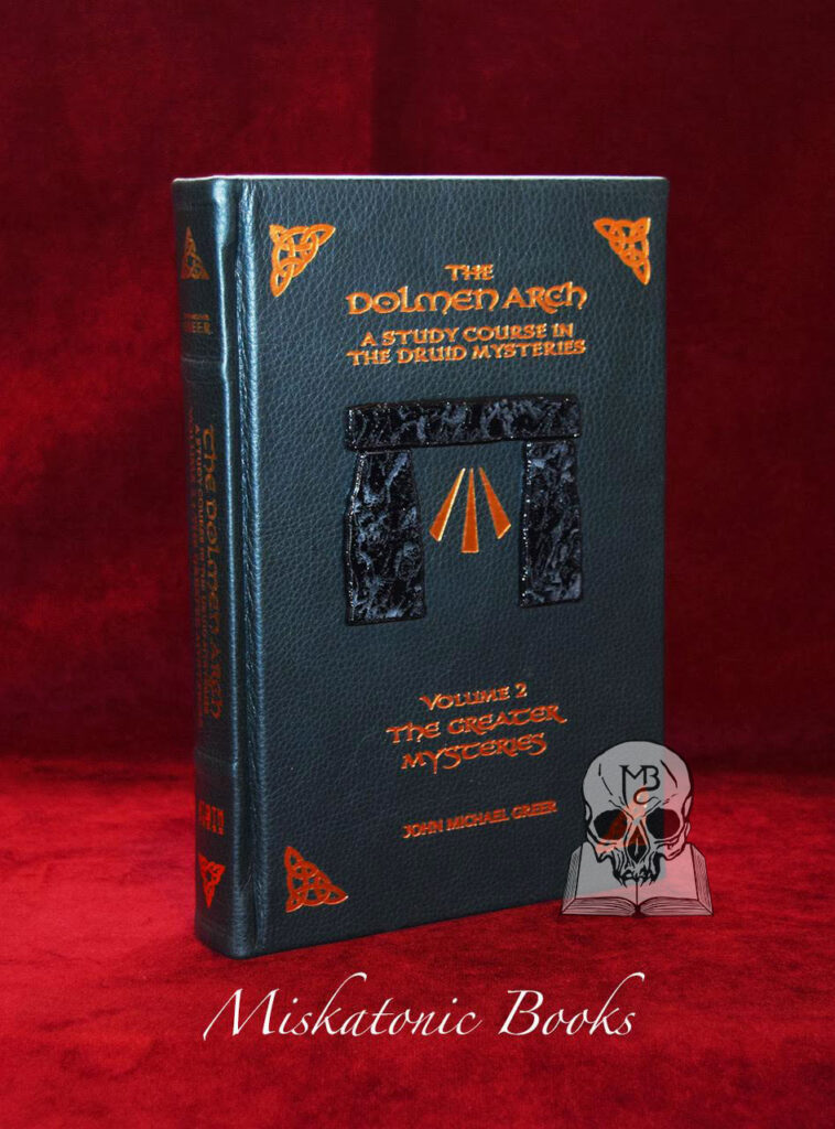 THE DOLMEN ARCH: A Study Course in the Druid Mysteries volume 2 The Greater Mysteries by John Michael Greer - Signed SPECIAL Leather Bound Limited Edition Hardcover in Custom Traycase - Image 2