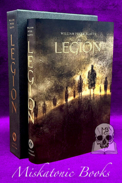 LEGION by William Peter Blatty - introduction by Michael Peter Blatty - Signed Limited Artist Edition in Custom Slipcase