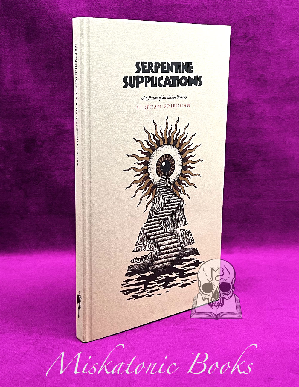 SERPENTINE SUPPLICATIONS: A Collection of Sacrilegious Text by Stephan Friedman