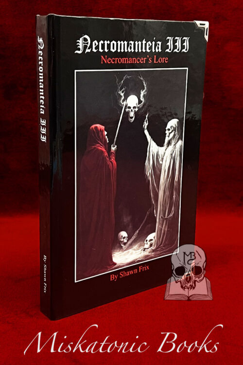 NECROMANTEIA III: Necromancer’s Lore by Shawn Frix - Limited Edition Hardcover with Altar Cloth