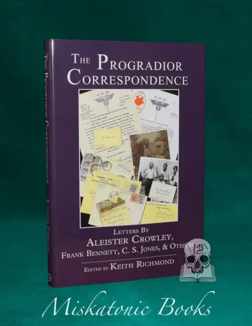 THE PROGRADIOR CORRESPONDENCE, LETTERS by Aleister Crowley, C.S. Jones, & Others, Edited and Introduction by Keith Richmond - Limited Edition Hardcover