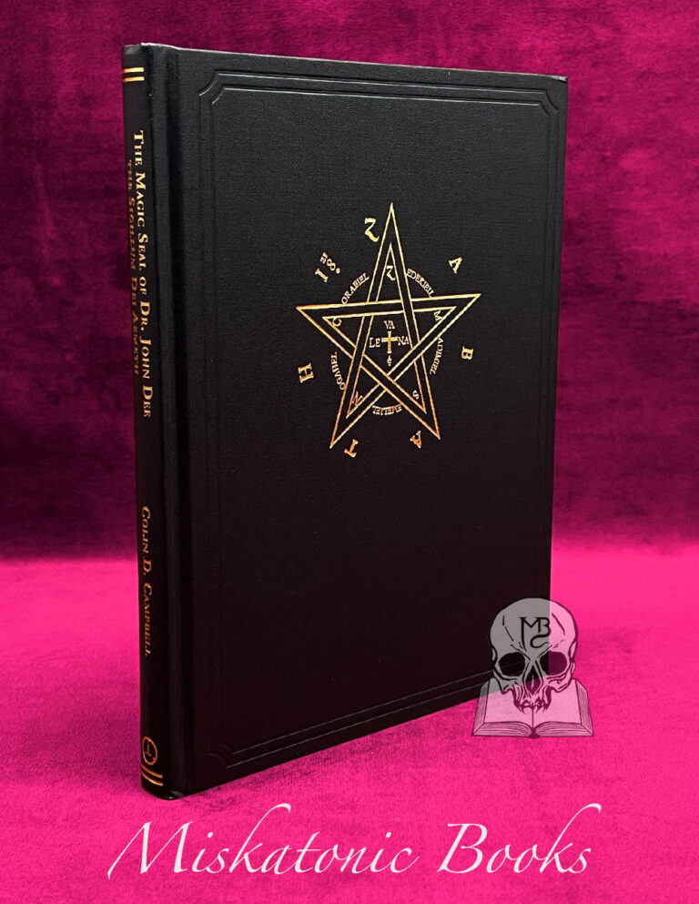 THE MAGIC SEAL OF DR. JOHN DEE: The Sigillum Dei Aemeth by Colin D. Campbell (Limited Edition Hardcover)