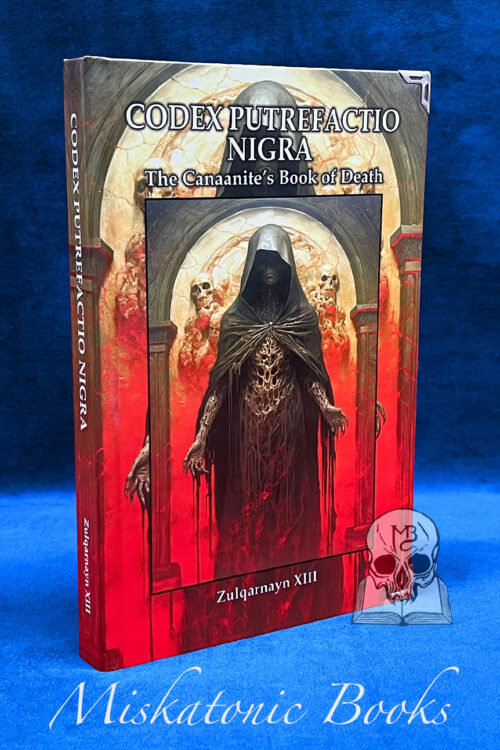 CODEX PUTREFACTIO NIGRA: The Canaanite's Book of Death by Zulqarnayn XIll - Limited Edition Hardcover with Altar Cloth