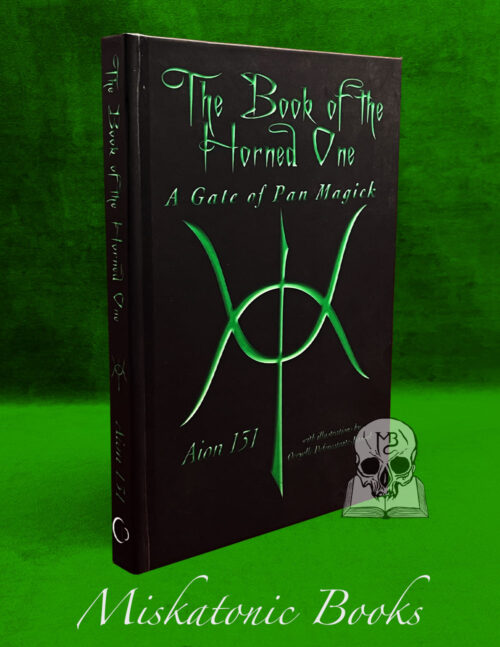 BOOK OF THE HORNED ONE: A Gate of Pan Magick by Aion 131 - Hardcover Edition